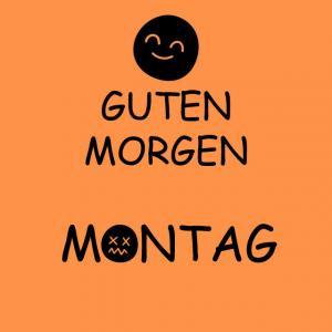 Guten Morgen Montag - Wunderbare Bilder